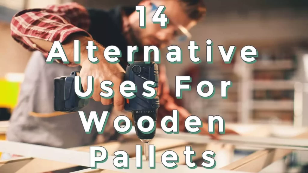 14 Alternative Uses For Wooden Pallets